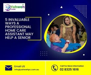 Graphic for Yahweh Care highlighting '5 invaluable ways a professional home care assistant may help a senior', featuring an image of an elderly person being assisted by a caregiver, resized